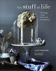Hilary Robertson The Stuff of Life (Hardback)