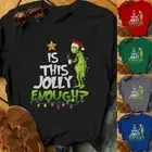 NEW Grinch IS THIS JOLLY ENOUGH? CHRISTMAS T-SHIRT LADIES MENS XMAS TOPS AU~