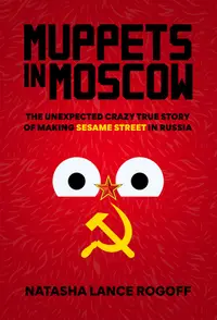 在飛比找誠品線上優惠-Muppets in Moscow: The Unexpec