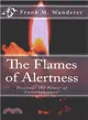 The Flames of Alertness ― Discover the Power of Consciousness