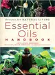 Essential Oils Handbook:Remedies for Natural Living