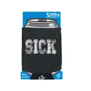 Sick - Funny Novelty Stubby Holder With Base