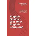ENGLISH BASICS - WIN WITH ENGLISH LANGUAGE: FOR BETTER WRITING AND SPEAKING IN ENGLISH LANGUAGE
