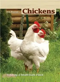 在飛比找三民網路書店優惠-Chickens: Tending a Small-scal