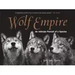 WOLF EMPIRE: AN INTIMATE PORTRAIT OF A SPECIES