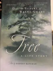 Tree : A Life Story by Wayne Grady and David. Suzuki (2004, Hardcover)