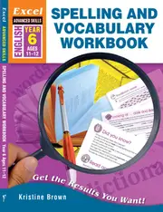 Excel Advanced Skills Workbooks: Spelling and Vocabulary Year 6