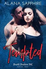 TEMPTED (DEATH DEALERS MC) (VOLUME 2) By Alana Sapphire **BRAND NEW**