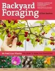 Backyard Foraging: 65 Familiar Plants You Didn't Know You Could Eat by Zachos