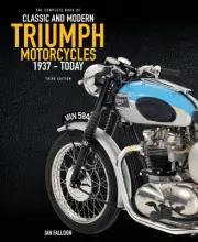 Complete Book of Classic and Modern Triumph Motorcycles 3rd Edit 1937 to Today