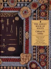 The Ashley Book of Knots by Clifford W. Ashley (English) Hardcover Book