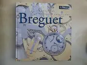 Breguet : Un apogée de l'horlogerie européenne