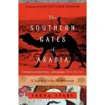 THE SOUTHERN GATES OF ARABIA: A JOURNEY IN THE HADHRAMAUT