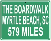 Myrtle Beach The Boardwalk Metal Highway Sign- Custom Distance to Your House