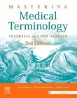 Mastering Medical Terminology: Australia and New Zealand 3rd Edition by Maryann