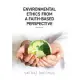 Environmental Ethics From A Faith-Based Perspective