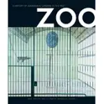 ZOO: A HISTORY OF ZOOLOGICAL GARDENS IN THE WEST