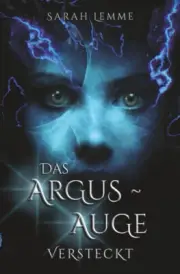 Das Argus-Auge: Versteckt [German] by Lemme, Sarah