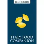 BLUE GUIDE ITALY FOOD COMPANION: PHRASEBOOK AND MISCELLANY