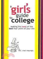 在飛比找三民網路書店優惠-A Girl's Guide to College: Mak