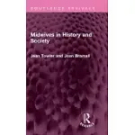 MIDWIVES IN HISTORY AND SOCIETY