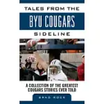 TALES FROM THE BYU COUGARS SIDELINE: A COLLECTION OF THE GREATEST COUGARS STORIES EVER TOLD