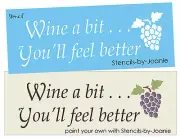 Joanie 6x16 Stencil Wine Bit You Feel Better Kitchen Bar Home DIY Grapes Sign