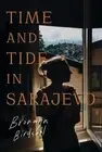 Time and Tide in Sarajevo by Bronwyn Birdsall (English) Paperback Book