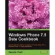 Windows Phone 7.5 Data Cookbook