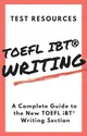 The Test Resources Guide to the New TOEFL iBT(R) Writing Section