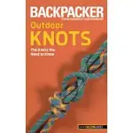 BACKPACKER OUTDOOR KNOTS: THE KNOTS YOU NEED TO KNOW
