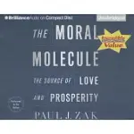THE MORAL MOLECULE: THE SOURCE OF LOVE AND PROSPERITY