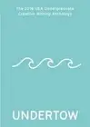 Francesca Kritikos Jessica Rhodes Nathan Hamilton A Undertow: 2016 U (Paperback)