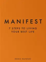 Manifest - 7 Steps to Living Your Best Life