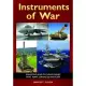 Instruments of War: Weapons and Technologies That Have Changed History