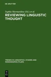 Reviewing Linguistic Thought: Converging Trends for the 21st Century by Sophia M