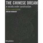 THE CHINESE DREAM: A SOCIETY UNDER CONSTRUCTION