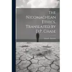 THE NICOMACHEAN ETHICS. TRANSLATED BY D.P. CHASE