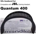 MISODIKO JBL 遊戲耳機 QUANTUM 400 頭帶墊更換
