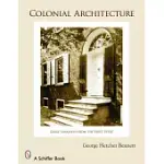 COLONIAL ARCHITECTURE: EARLY EXAMPLES FROM THE FIRST STATE