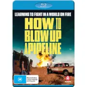 How To Blow Up A Pipeline