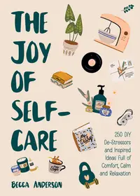 在飛比找誠品線上優惠-The Joy of Self-Care: 250 DIY 