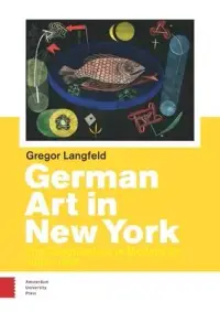 在飛比找博客來優惠-German Art in New York: The Ca