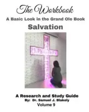 The Workbook, A Basic Look in the Grand Ole Book, Salvation: A Research and Stud