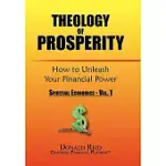 THEOLOGY OF PROSPERITY: HOW TO UNLEASH YOUR FINANCIAL POWER