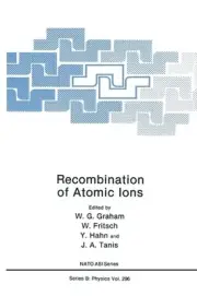 Recombination of Atomic Ions: Proceedings of a NATO ARW Held in Newcastle, North