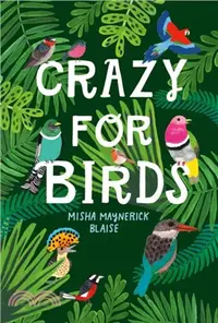 在飛比找三民網路書店優惠-Crazy for Birds：Fascinating an