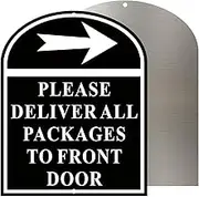 Delivery Sign, Joyfulmap Please Deliver All Packages to Front Door Right Delivery Sign, Aluminum BLACK Sign for Delivery Driver, Indoor Outdoor Signs for Home, Office, Work, 8.5"x10"