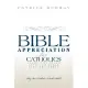 Bible Appreciation for Catholics: Learn the Bible. Love the Bible. Live the Bible.