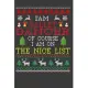 I Am Ballet Dancer Of Course I am On The Nice List: Funny Christmas Present For Ballet Dancer . 100 Pages 6